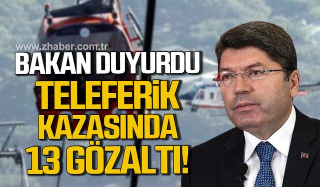 Adalet Bakanı Yılmaz Tunç duyurdu! Antalya’da yaşanan teleferik kazasında 13 gözaltı!