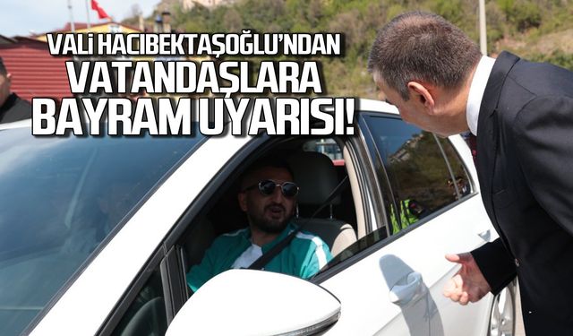 Vali Hacıbektaşoğlu'ndan bayram uyarısı!