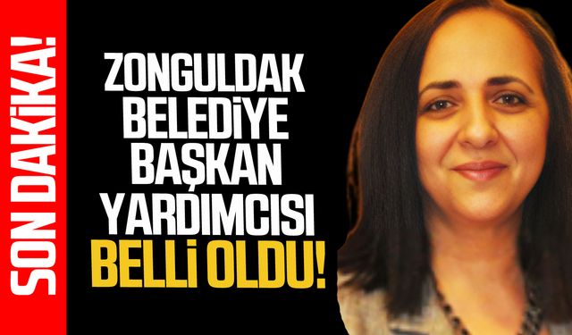 Zonguldak Belediye Başkan Yardımcısı Hatice Alın oldu!