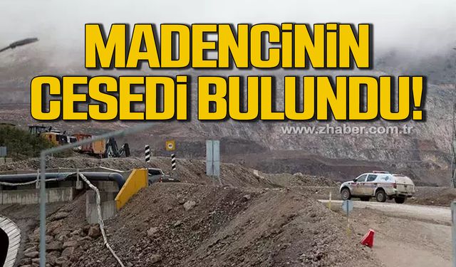 Erzincan İliç'te bir madencinin cesedi bulundu!