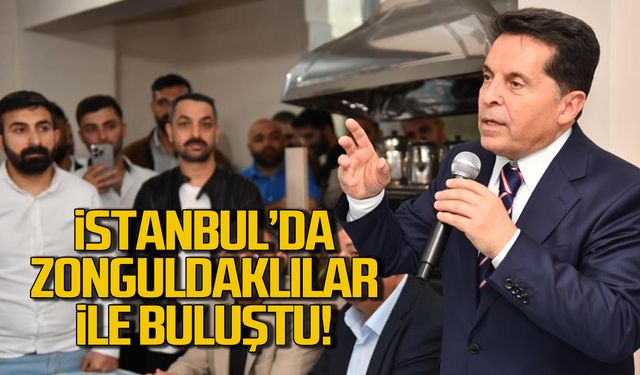 İstanbul'da Zonguldaklılar ile buluştu