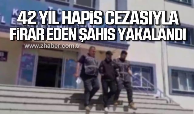 Karabük'te 42 yıl hapis cezasıyla firar eden şahıs yakalandı!