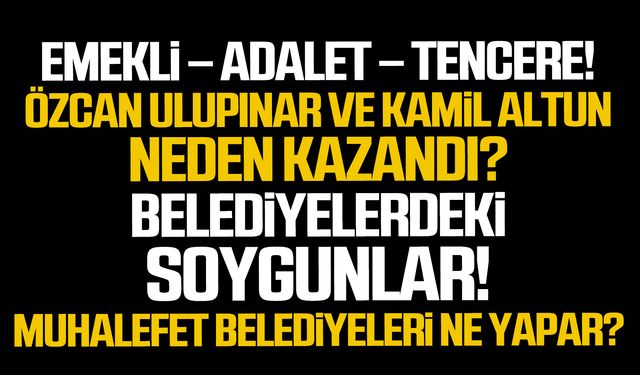 Emekli – Adalet – Tencere!