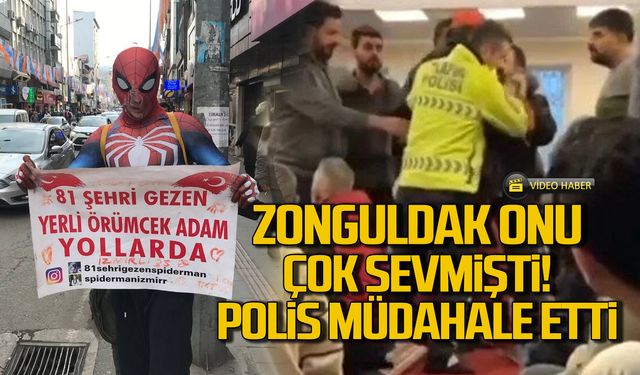 Zonguldak onu çok sevmişti! Polis müdahale etti!