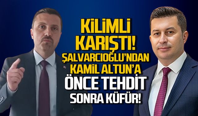 Şalvarcıoğlu'ndan Kamil Altun'a önce tehdit sonra küfür!