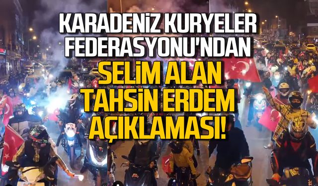 Karadeniz Kuryeler Federasyonu'ndan Selim Alan Tahsin Erdem açıklaması