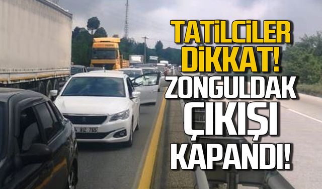 Tatilciler dikkat! Zonguldak çıkışı kapandı!