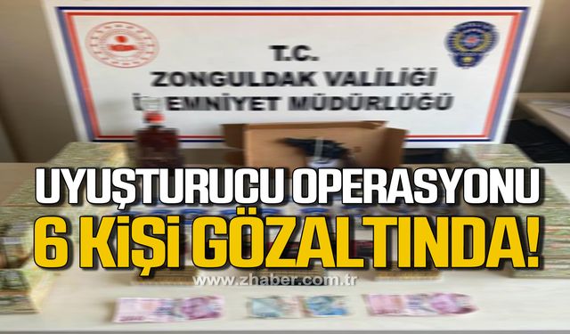 Uyuşturucu operasyonu; 6 şüpheli gözaltında