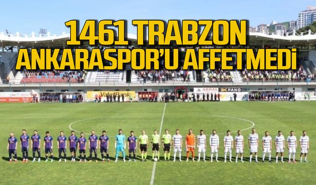 1461 Trabzon, Ankaraspor’u affetmedi