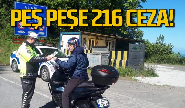 Motorcular radarda! Peş peşe 216 ceza!