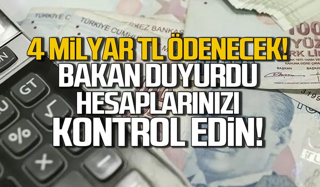 Bakan duyurdu! Hesaplarınızı kontrol edin!