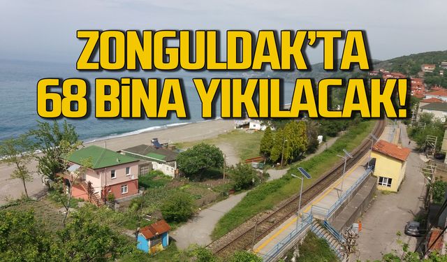 Zonguldak'ta 68 bina yıkılacak!