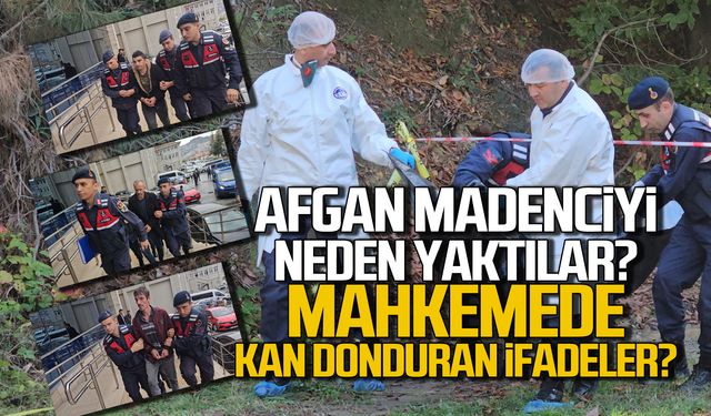 Afgan madenciyi neden yaktılar! Mahkemede kan donduran ifadeler!