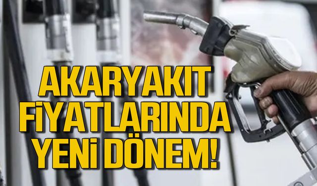 Akaryakıt fiyatlarında yeni dönem!