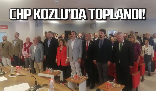 CHP Kozlu'da toplandı!