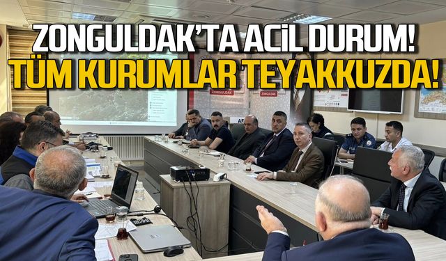 Zonguldak'ta acil durum! Tüm kurumlar teyakkuzda!