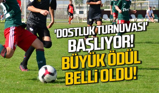 'Dostluk Turnuvası' düzenlenecek… Büyük ödül belli oldu!