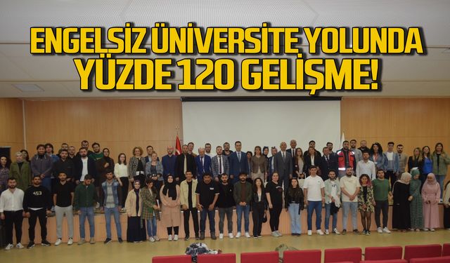 Engelsiz Üniversite yolunda yüzde 120 gelişme!