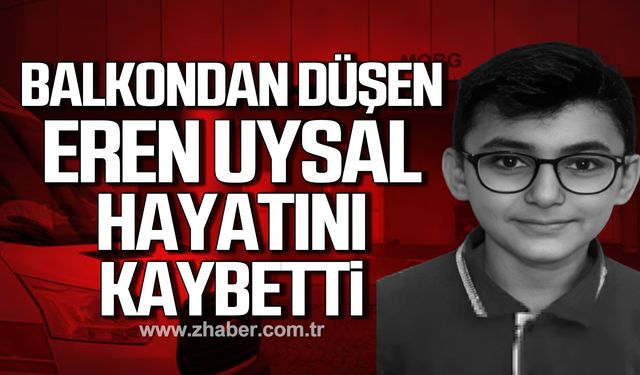 Kdz. Ereğli'de 13 yaşındaki Eren Uysal 4. kattan düşerek hayatını kaybetti!