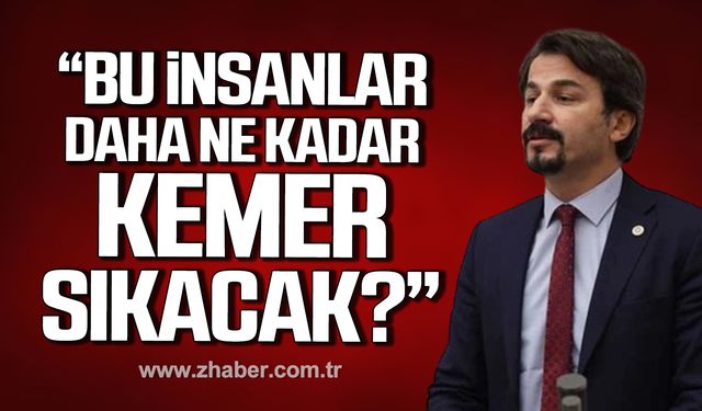 Fahiş güncellemeyi Meclise taşıdı! "Bu insanlar daha ne kadar kemer sıkacak?"