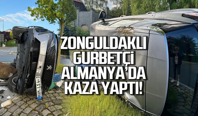 Almanya’da yaşayan Zonguldaklı gurbetçiler kaza yaptı!