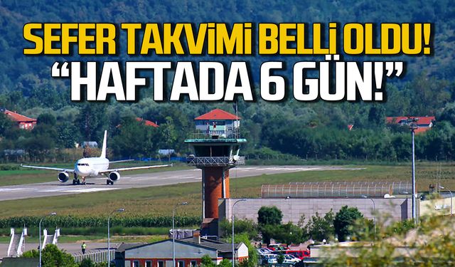 Havalimanı sefer takvimi belli oldu! Haftada 6 gün!