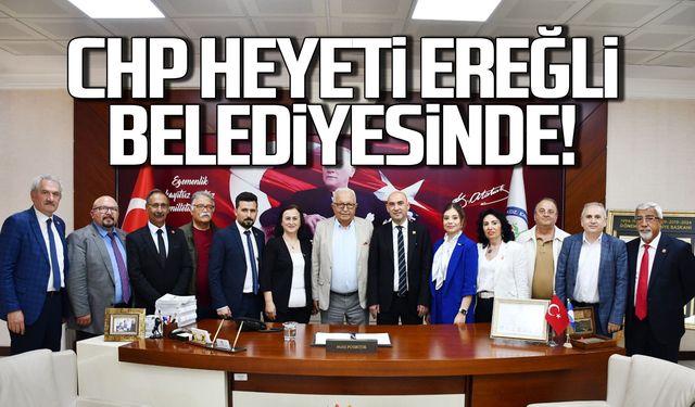 CHP Heyeti Kdz. Ereğli Belediyesi'nde