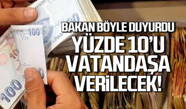 Bakan duyurdu! İhbar edene yüzde 10'u ödül olarak verilecek!