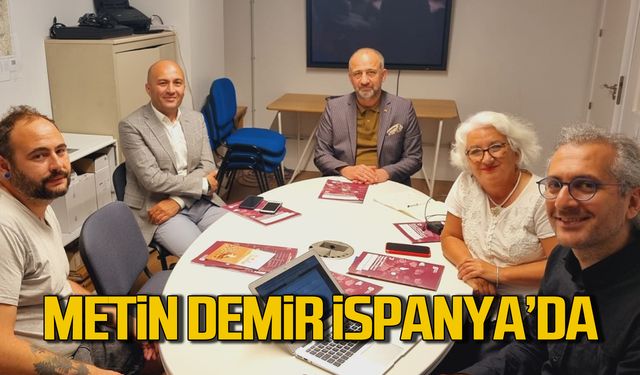 Metin Demir İspanya'da! Ziyaretlerde ne konuşuluyor?