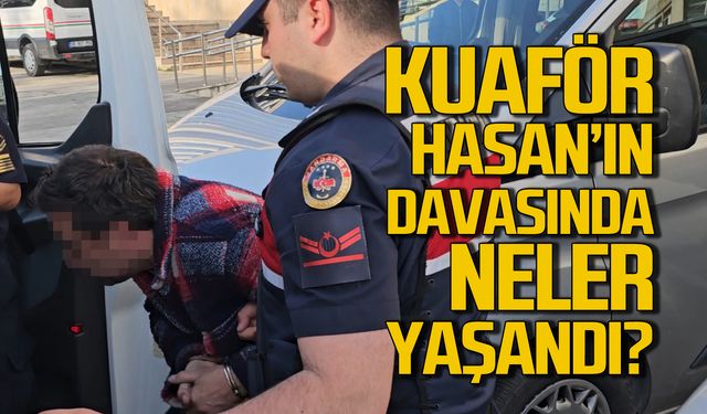 Kuaför Hasan'ın istismar davasında neler yaşandı?