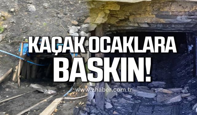 Zonguldak'ta kaçak ocaklara baskın!