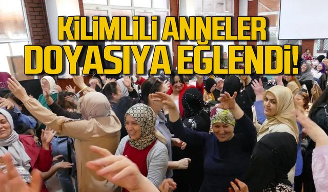 Kilimlili anneler doyasıya eğlendi