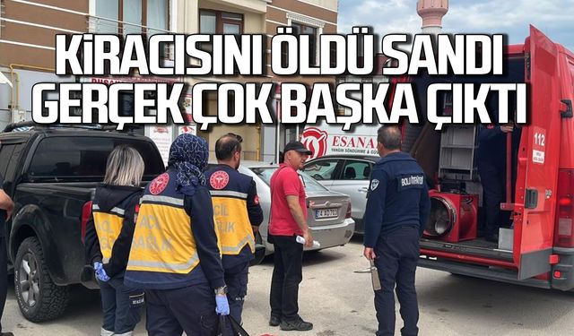 Kiracısını öldü sandı, gerçek çok başka çıktı