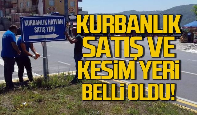 Kurbanlık satış ve kesim yeri belli oldu!