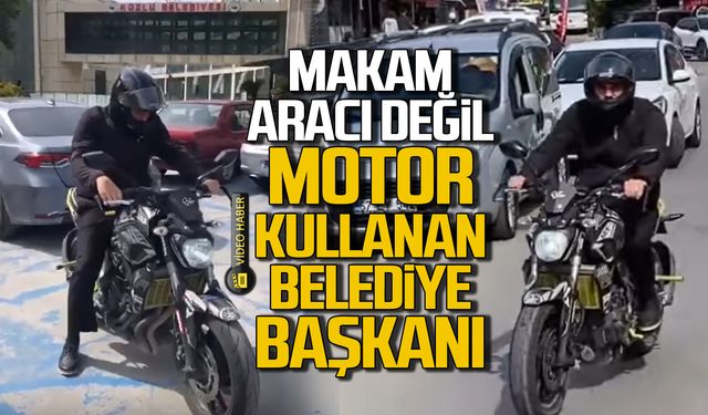 Makam aracı değil motor kullanan belediye başkanı