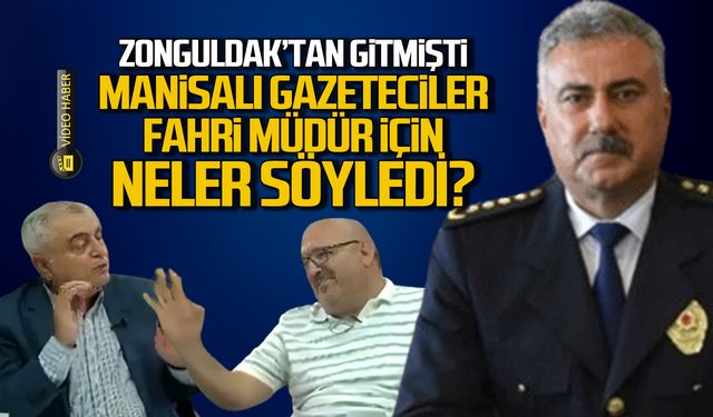 Manisalı gazeteciler Fahri Aktaş için neler söyledi?