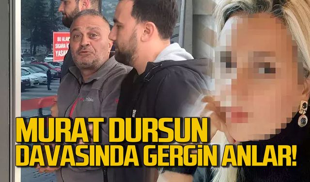 Murat Dursun davasında gergin anlar!