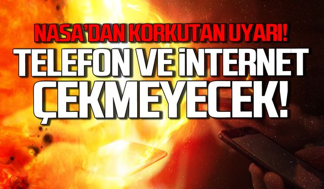 NASA'dan korkutan Güneş uyarısı! "Telefon ve internet çekmeyecek!"