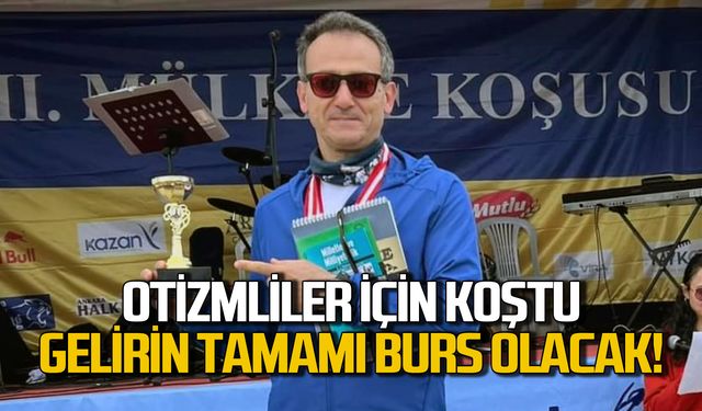 Otizmliler için koştu! Gelirin tamamı burs olacak!