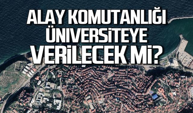 Alay Komutanlığı üniversiteye verilecek mi?