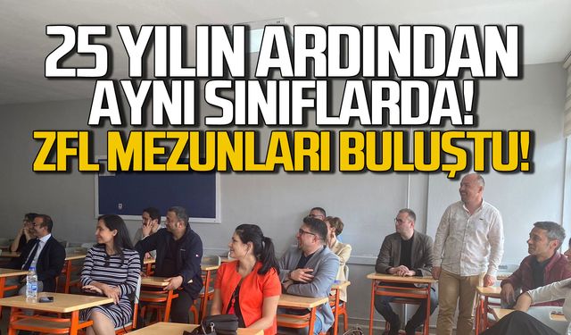 ZFL Mezunları 25 yıl sonra buluştu!