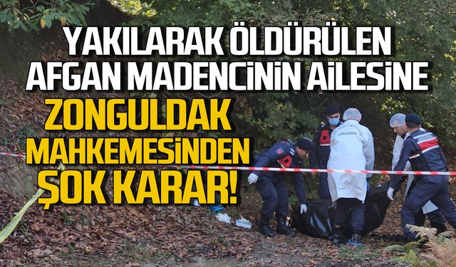 Yakılarak öldürülen madencinin ailesine Zonguldak mahkemesinden şok karar!