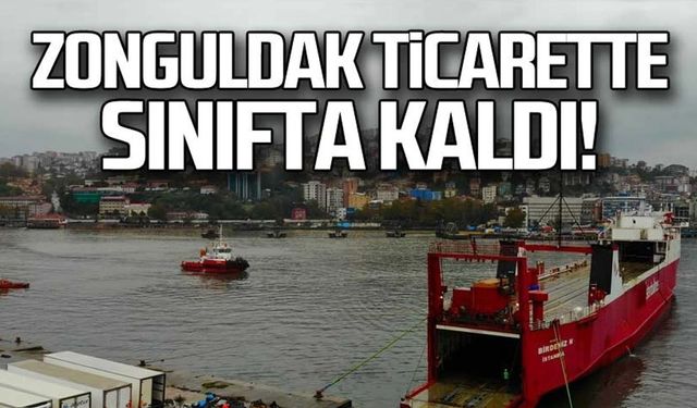 Zonguldak ticarette sınıfta kaldı! İşte veriler!