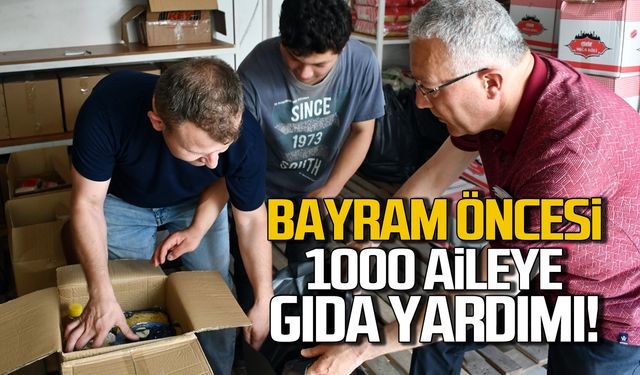 Bayram öncesi 1000 aileye gıda yardımı!