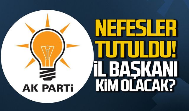 Ak Parti'de temayül heyecanı! il Başkanı kim olacak?