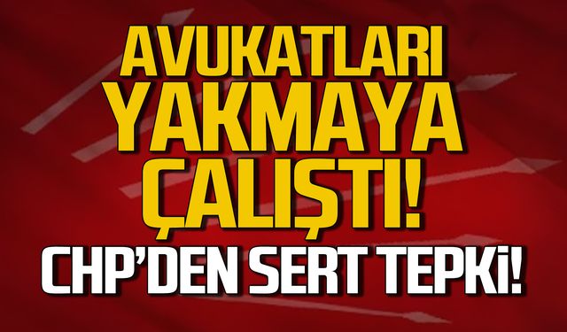 Avukatları yakma girişimine CHP'den sert tepki!