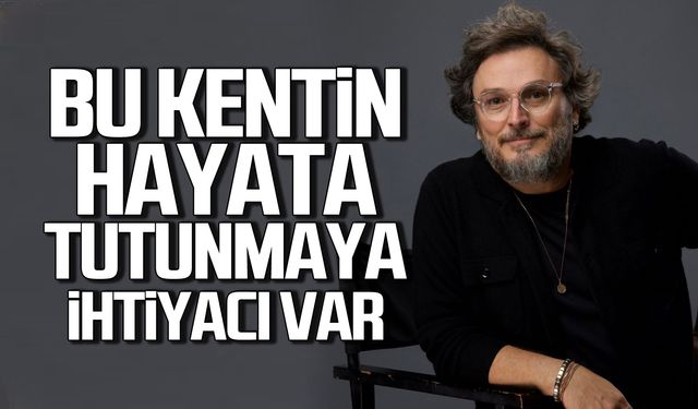 Bu kentin hayata tutunmaya ihtiyacı var