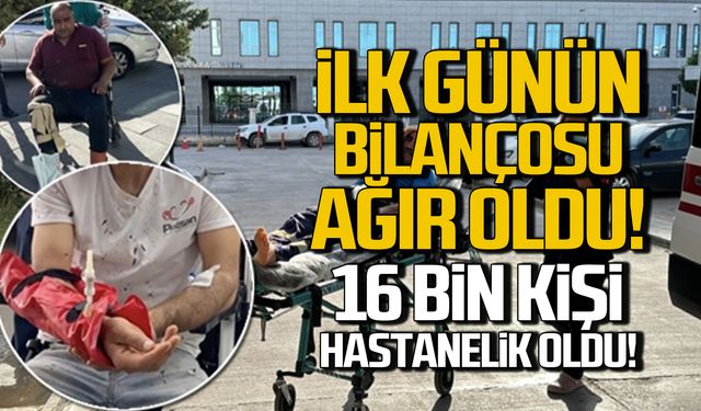 İlk günün bilançosu açıklandı! 16 bin kişi hastanelik oldu!