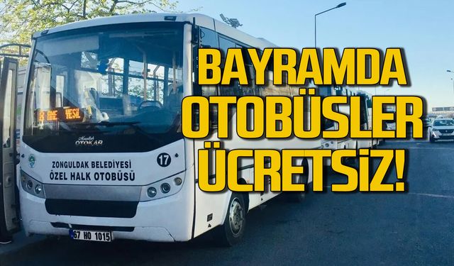 Zonguldak'ta otobüsler bayramda ücretsiz!