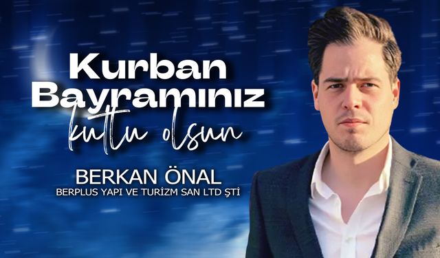 Berkan Önal'dan 2024 Kurban Bayramı mesajı